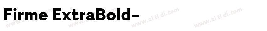 Firme ExtraBold字体转换